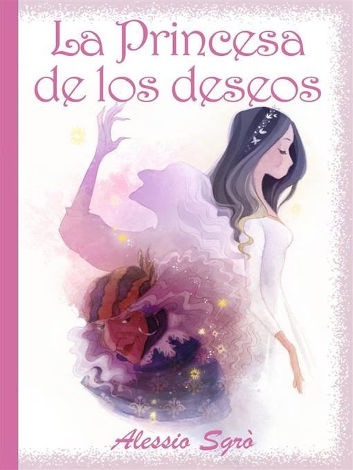 Title details for La Princesa de los deseos by Alessio Sgrò - Available